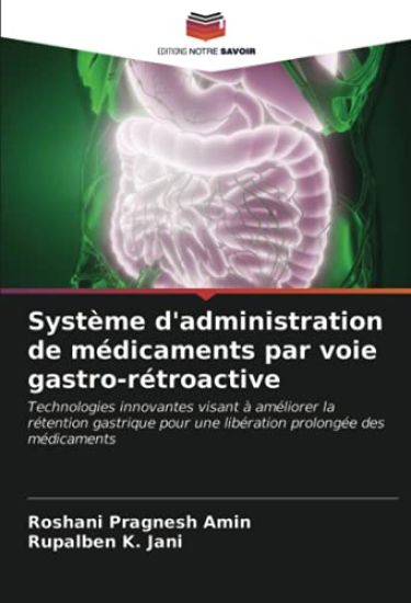 Système d'administration de médicaments par voie gastro-rétroactive