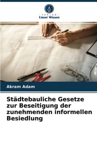 Städtebauliche Gesetze zur Beseitigung der zunehmenden informellen Besiedlung