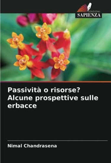 Passività o risorse? Alcune prospettive sulle erbacce