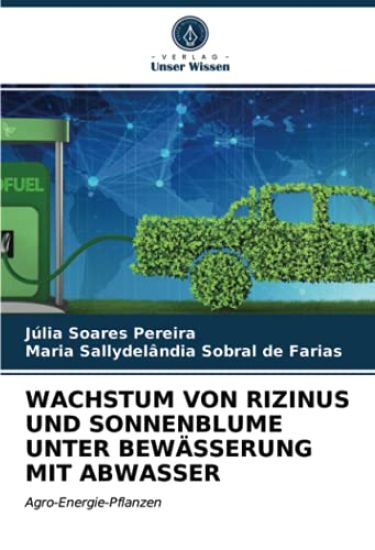 WACHSTUM VON RIZINUS UND SONNENBLUME UNTER BEWÄSSERUNG MIT ABWASSER