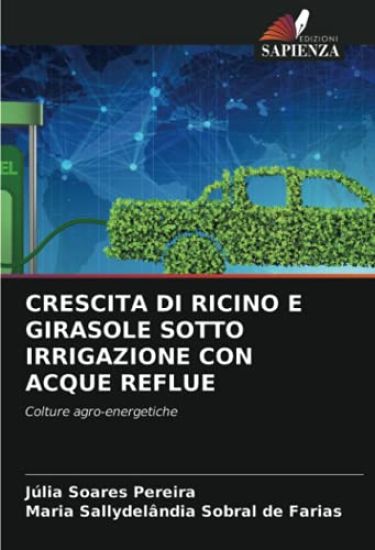 CRESCITA DI RICINO E GIRASOLE SOTTO IRRIGAZIONE CON ACQUE REFLUE