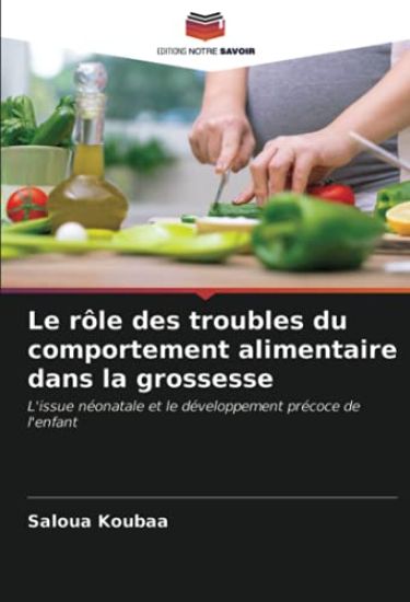 Le rôle des troubles du comportement alimentaire dans la grossesse