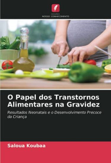 O Papel dos Transtornos Alimentares na Gravidez