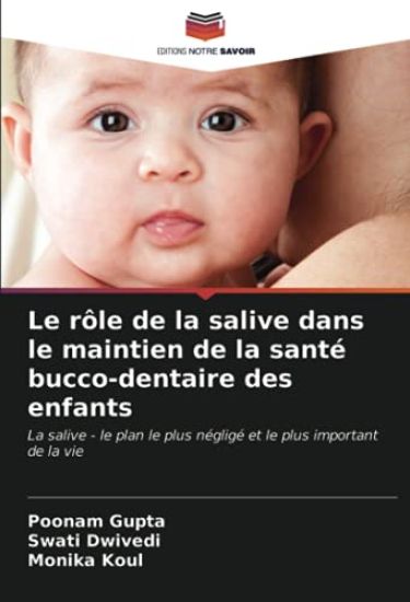 Le rôle de la salive dans le maintien de la santé bucco-dentaire des enfants