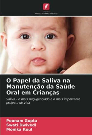 O Papel da Saliva na Manutenção da Saúde Oral em Crianças