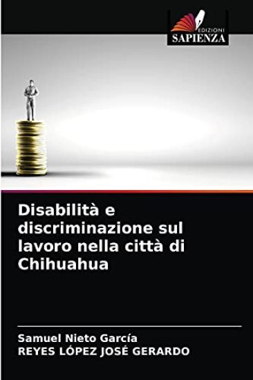 Disabilità e discriminazione sul lavoro nella città di Chihuahua