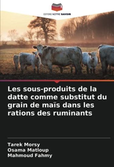 Les sous-produits de la datte comme substitut du grain de maïs dans les rations des ruminants