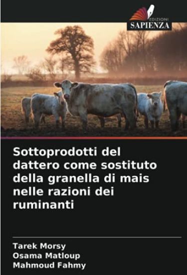 Sottoprodotti del dattero come sostituto della granella di mais nelle razioni dei ruminanti