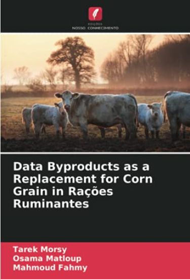 Data Byproducts as a Replacement for Corn Grain in Rações Ruminantes