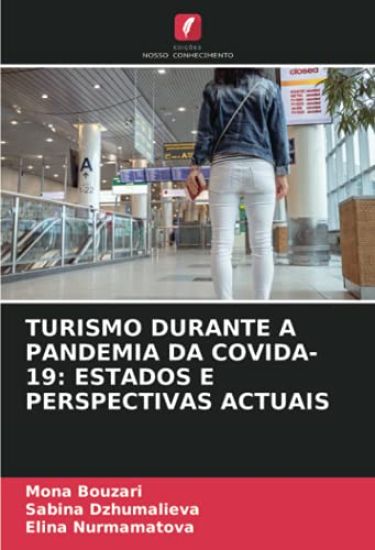 TURISMO DURANTE A PANDEMIA DA COVIDA-19: ESTADOS E PERSPECTIVAS ACTUAIS