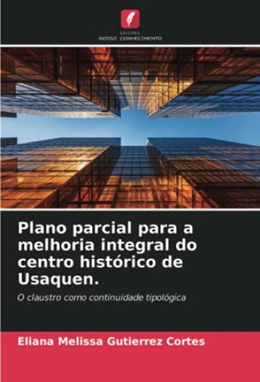 Plano parcial para a melhoria integral do centro histórico de Usaquen.