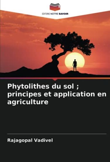 Phytolithes du sol ; principes et application en agriculture