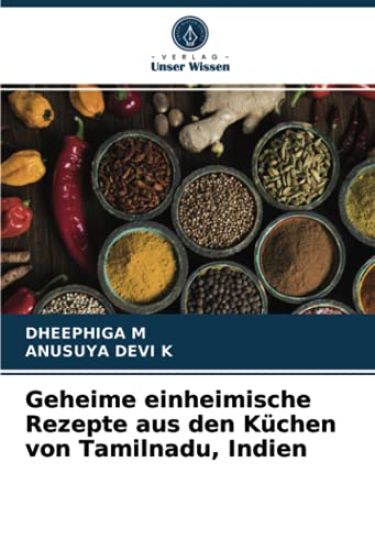 Geheime einheimische Rezepte aus den Küchen von Tamilnadu, Indien