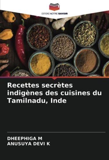Recettes secrètes indigènes des cuisines du Tamilnadu, Inde