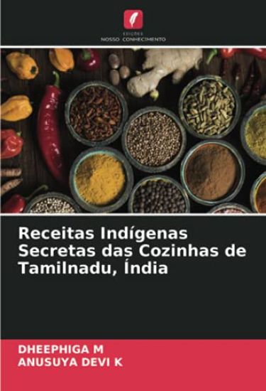 Receitas Indígenas Secretas das Cozinhas de Tamilnadu, Índia