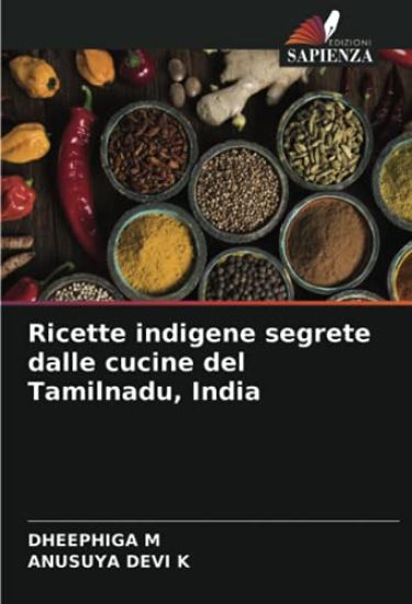 Ricette indigene segrete dalle cucine del Tamilnadu, India