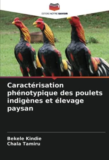 Caractérisation phénotypique des poulets indigènes et élevage paysan