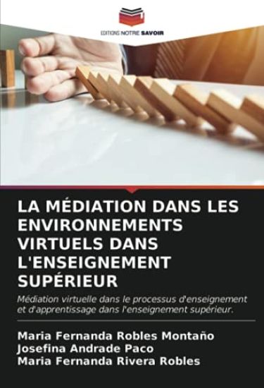 LA MÉDIATION DANS LES ENVIRONNEMENTS VIRTUELS DANS L'ENSEIGNEMENT SUPÉRIEUR