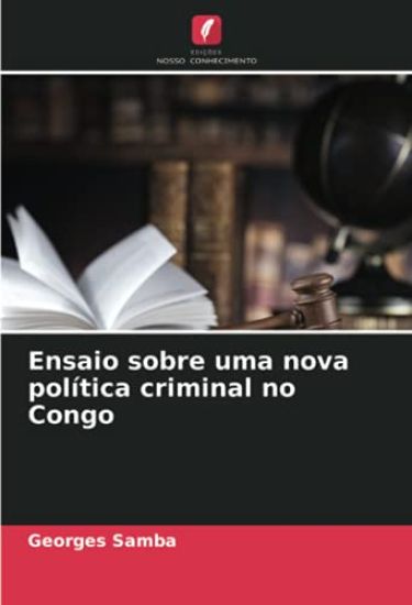 Ensaio sobre uma nova política criminal no Congo