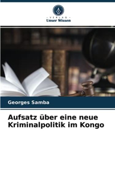 Aufsatz über eine neue Kriminalpolitik im Kongo