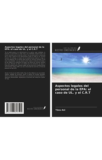 Aspectos legales del personal de la EPA: el caso de UL. y el C.R.T