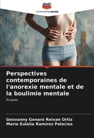 Perspectives contemporaines de l'anorexie mentale et de la boulimie mentale