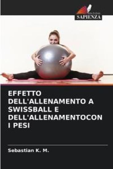 Effetto Dell'allenamento a Swissball E Dell'allenamentocon I Pesi