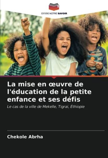 La mise en ¿uvre de l'éducation de la petite enfance et ses défis