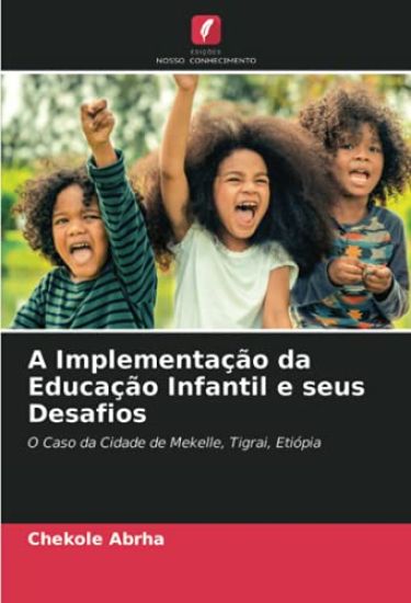 A Implementação da Educação Infantil e seus Desafios