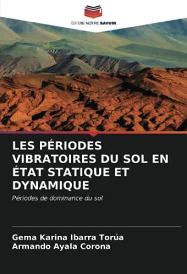 LES PÉRIODES VIBRATOIRES DU SOL EN ÉTAT STATIQUE ET DYNAMIQUE