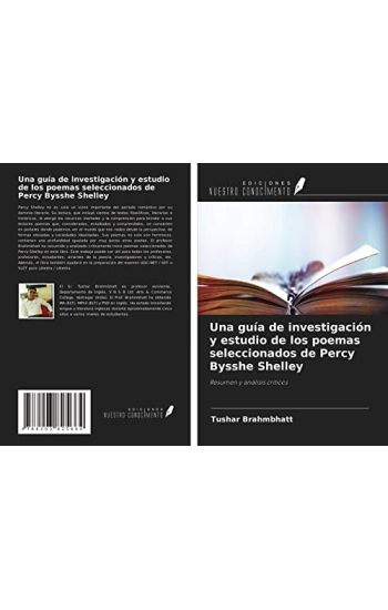 Una guía de investigación y estudio de los poemas seleccionados de Percy Bysshe Shelley