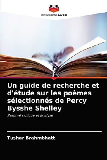 Un guide de recherche et d'étude sur les poèmes sélectionnés de Percy Bysshe Shelley