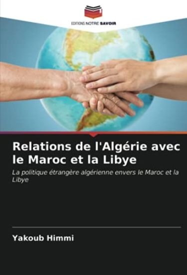 Relations de l'Algérie avec le Maroc et la Libye