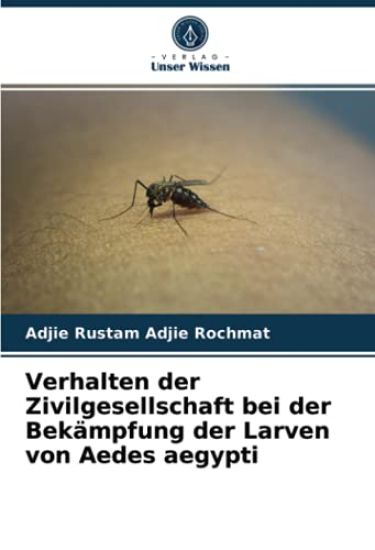 Verhalten der Zivilgesellschaft bei der Bekämpfung der Larven von Aedes aegypti