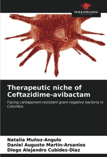 Therapeutic niche of Ceftazidime-avibactam