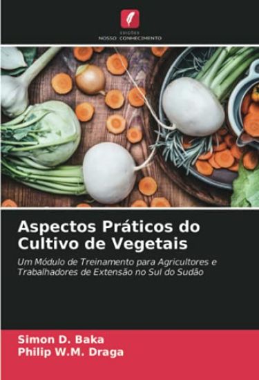 Aspectos Práticos do Cultivo de Vegetais