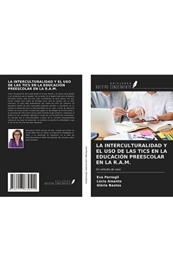 LA INTERCULTURALIDAD Y EL USO DE LAS TICS EN LA EDUCACIÓN PREESCOLAR EN LA R.A.M.