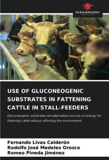 USE OF GLUCONEOGENIC SUBSTRATES IN FATTENING CATTLE IN STALL-FEEDERS