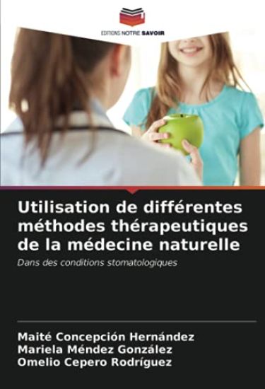 Utilisation de différentes méthodes thérapeutiques de la médecine naturelle