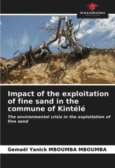 Impact of the exploitation of fine sand in the commune of Kintélé