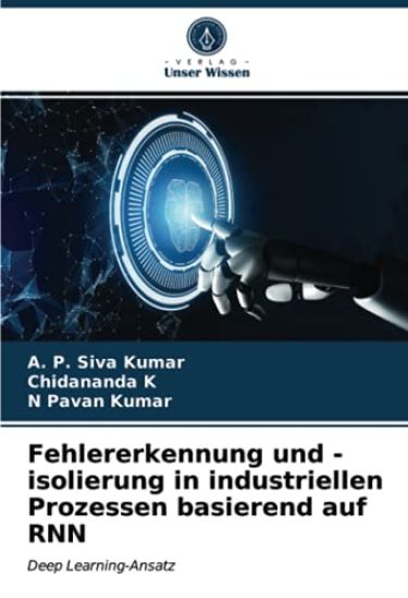 Fehlererkennung und -isolierung in industriellen Prozessen basierend auf RNN
