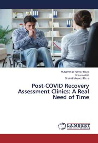 Post-COVID Recovery Assessment Clinics: A Real Need of Time