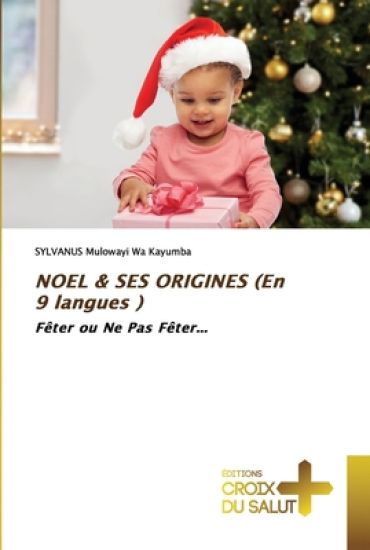 NOEL & SES ORIGINES (En 9 langues )