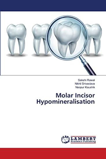 Molar Incisor Hypomineralisation