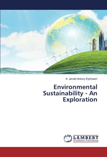 Environmental Sustainability - An Exploration