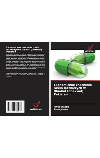 Ekonomiczne znaczenie ro¿lin leczniczych w Dhudial (Chakwal) Pakistan