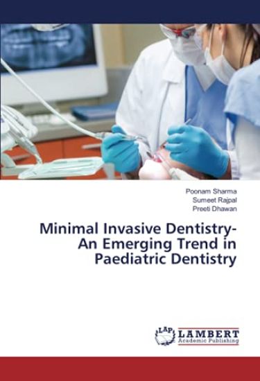 Minimal Invasive Dentistry-An Emerging Trend in Paediatric Dentistry