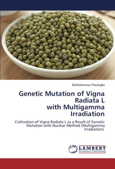 Genetic Mutation of Vigna Radiata L with Multigamma Irradiation