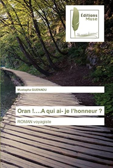 Oran !....A qui ai- je l'honneur ?