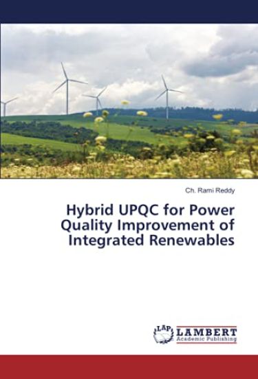 Hybrid UPQC for Power Quality Improvement of Integrated Renewables
